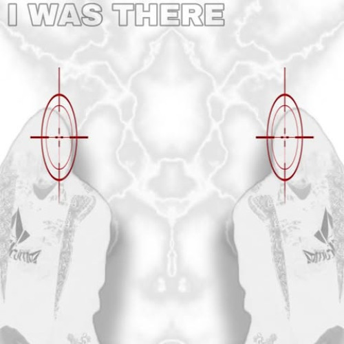 I WAS THERE
