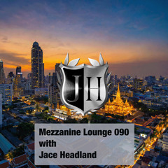 Mezzanine Lounge 090 - Jace Headland