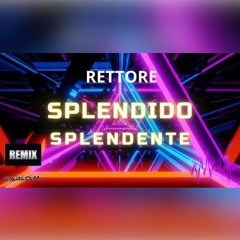 Rettore Splendido Remix