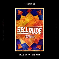 DJ Snake - Magenta Riddim (SellRude Remix)