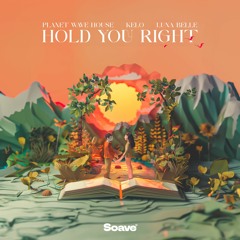 Planet Wave House, Kelo & Luna Belle - Hold You Right