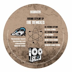 A2 - BSBR020 - Future Stylin (Syko Remix)