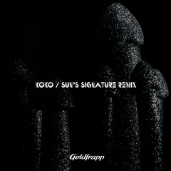 Koko (Sun's Signature Remix)
