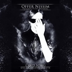 Offer Nissim Pres. Vladi Blayberg - Cold Song (Original Mix) (Oscar Wilde Tribute)