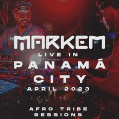 MARKEM | LIVE AT AFRO TRIBE SESSIONS | PANAMA