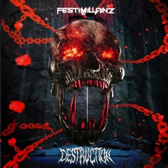 Festivillainz - Destruction