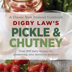 ✔Kindle⚡️ Digby Law's Pickle and Chutney Cookbook