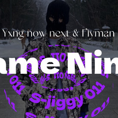 Lame Ninja （Yxng now next＆Flyman）prod.hella onyx