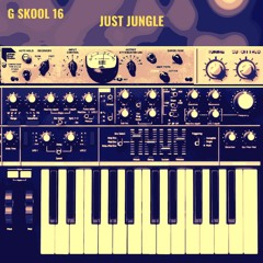 Just Jungle - G Skool 16
