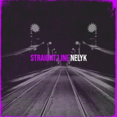 Nelyk - Straight Line (prod. pinkgrillz88)