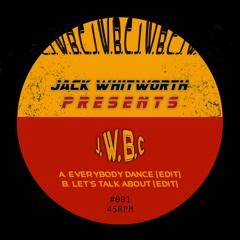 Jack Whitworth - Let's Talk About [EDIT]