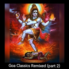 Goa Classics Remixed (part 2)