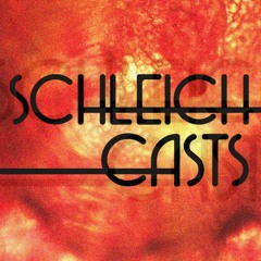 Schleichcast