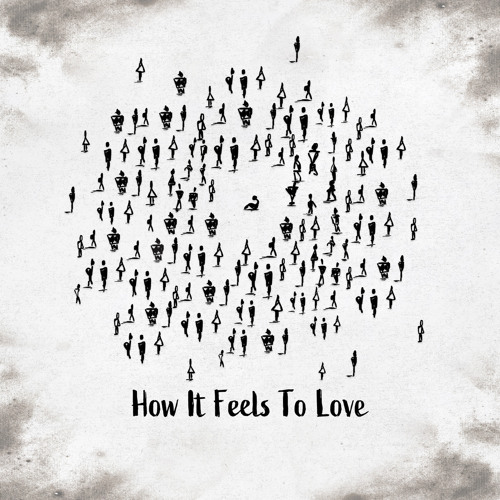 How It Feels to Love
