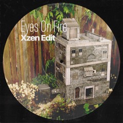 Blue Foundation - Eyes On Fire (XZEN Edit) [FREE DL] *pitched for streaming*
