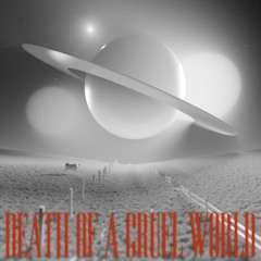 Death of a Cruel World (demo)