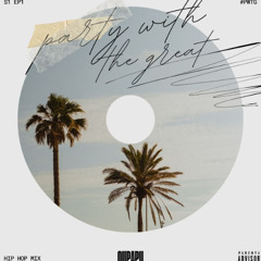 PARTY WITH THE GREAT | EP1