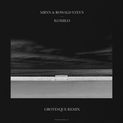 MBNN & Rowald Steyn - ilomilo (Grotesque Remix) | FREE DOWNLOAD