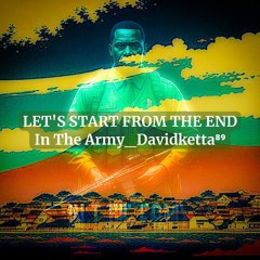 LET'S_START_FROM_THE_END_In_The_Army_Davidketta⁸⁹