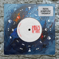 Akami, Nomadune - Varmada [Make The Girls Dance Records]