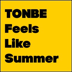 Tonbe - Feels Like Summer [Fruity Flavor] [FF209]