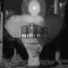 MAHTRA - Classified Reverence