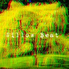 Willow Beat
