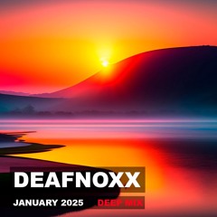 Deafnoxx January Deep Mix