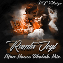 Ramta Jogi - Afro House Dholak Mix (DJ VReign)