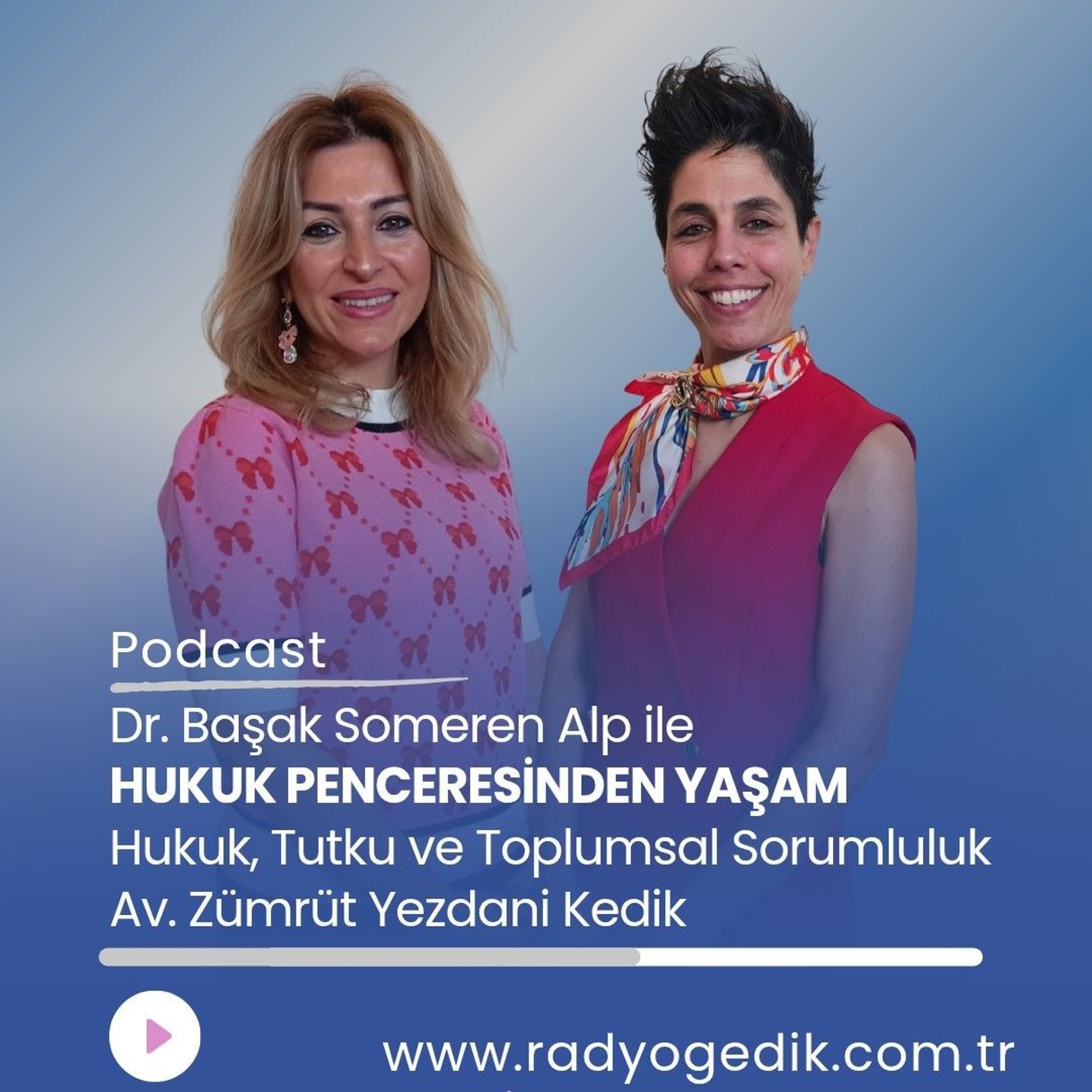 HUKUK PENCERESİNDEN YAŞAM - Av.Zümrüt Yezdani Kedik episode artwork