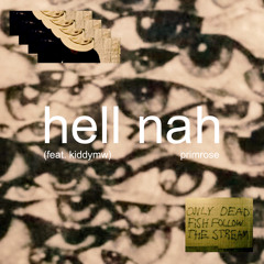 hell nah (feat. kiddymw) [prod. primrose & marveygocrazy]