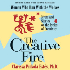 free KINDLE 💜 The Creative Fire: Myths and Stories on the Cycles of Creativity by  C