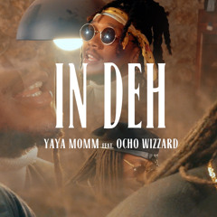 In deh (feat. Ocho Wizzard)