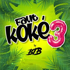 FAUT KOKE Vol 3 By BTB