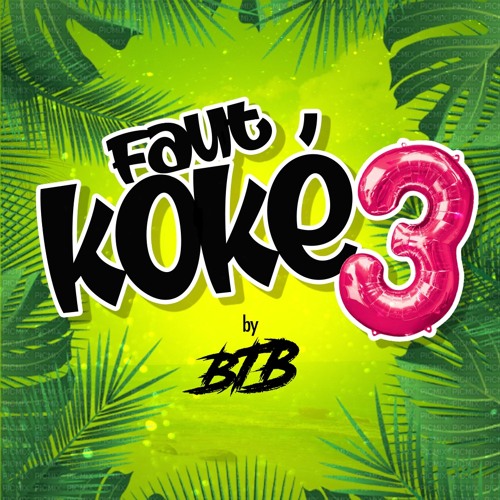 FAUT KOKE Vol 3 By BTB