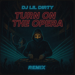 Turn On The Opera
