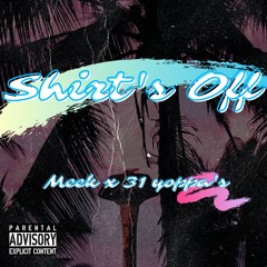Shirts Off Meek Ft 31Yoppa