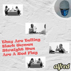 They Are Telling Black Women Straight Men Are A Red Flag (Doechii Diss)