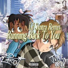 Juice WRLD - Running Back To You ft. The Kid LAROI (Lil Sxntra Remix)