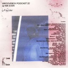 Schimmer Groovebox #032 w/ Nik Even