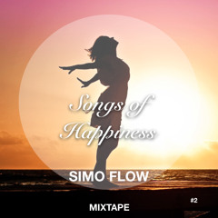 Simo Flow - Songs of Happiness - MixTape #2