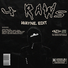 4 RAWS BAILE (WAYNE. EDIT)