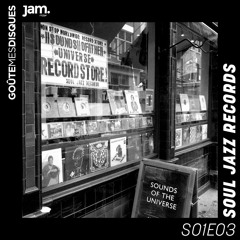 Goûte Mes Disques x Jam Radio : S01E03 - Soul Jazz Records