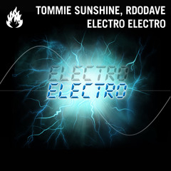 Tommie Sunshine, Rd0Dave - Electro Electro