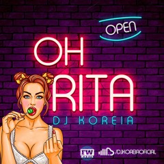 OH RITA - DJ KOREIA