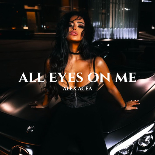 ALEX ACEA - All Eyes On Me (Original Nix)