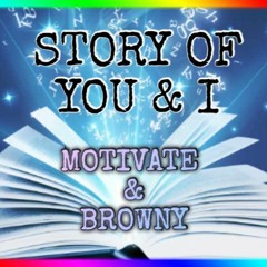 4k Followers Free Download - Motivate & Browny - Story Of You & I (2022 Makina Reboot)