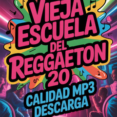 Deejay Neo - Vieja Escuela Reggaeton 20 (Audio Original)