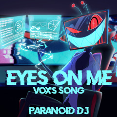 EYES ON ME (Vox's Song) [OUT NOW ON BANDCAMP]