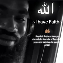 I Have Faith (J. Mustafa رحمة الله عليه)